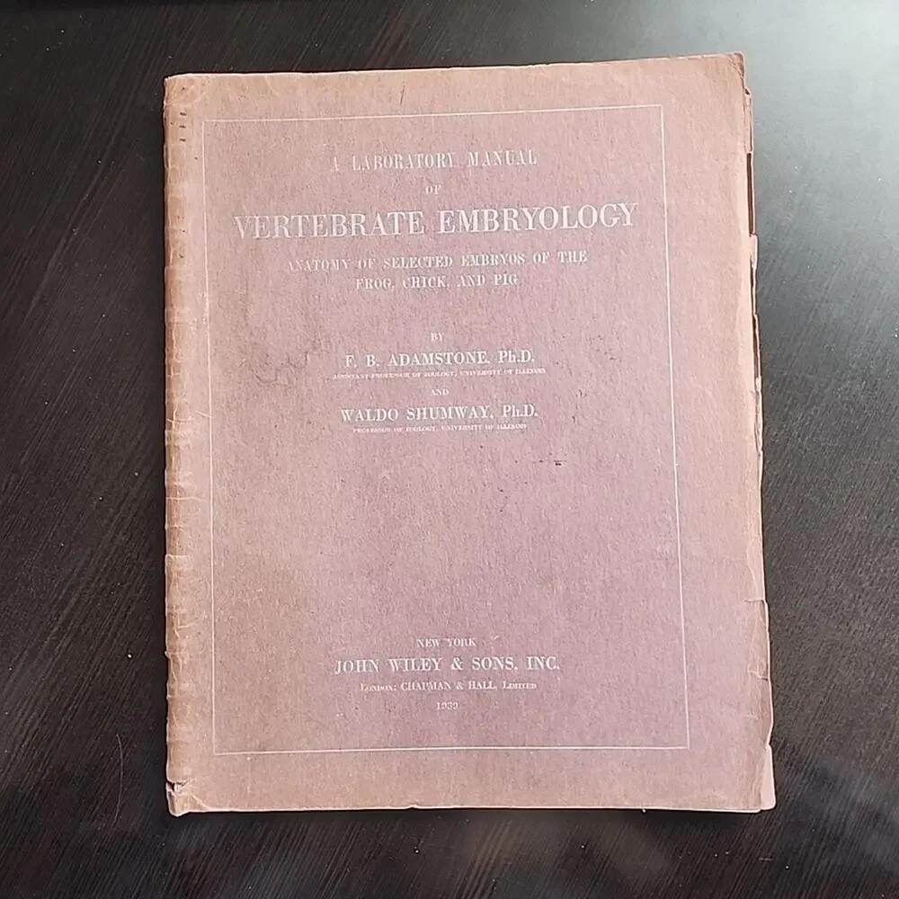 1939 Laboratory‎ Manual of Vertebrate Embryology Frog Chick Pig Univ of Illinois